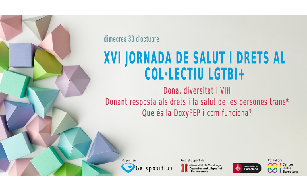 Gais Positius organiza la XVI jornada de salud y derechos en el colectivo LGTBI+